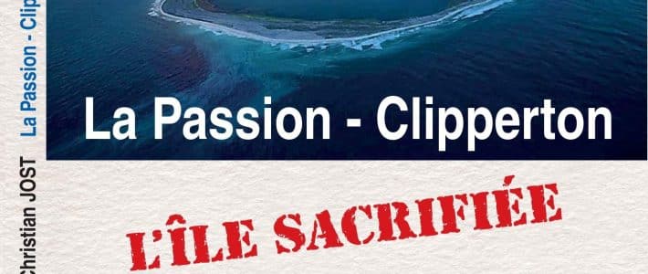 « La Passion – Clipperton, l’île sacrifiée » disponible à l’achat en ligne