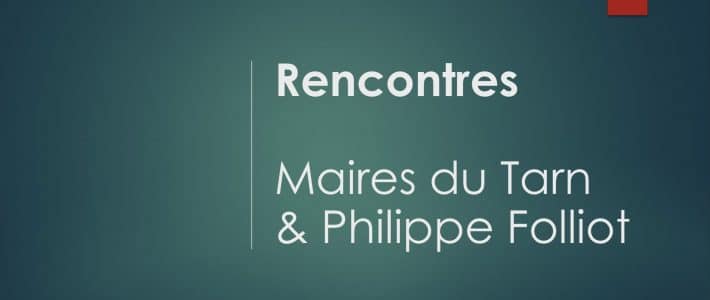 Début des rencontres des maires du Tarn et du sénateur Philippe Folliot